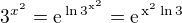 $3^{x^2}=\rm{e}^{\,\ln3^{x^2}}=\rm{e}^{\,x^2\ln3}$