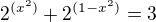 $2^{(x^2)}+2^{(1-x^2)}=3$