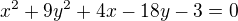 $x^{2}+9y^{2}+4x-18y-3=0$