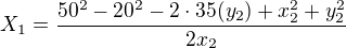 kopírovat do textarea $X_1=\frac{50^2-20^2-2\cdot 35(y_2)+x_2^2+y_2^2}{2x_2}$