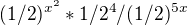 $(1/2)^{x^2} * 1/2^4/(1/2)^{5x} $