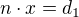 $n\cdot x=d_{1}$