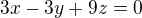 kopírovat do textarea $3x-3y+9z=0$