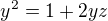 $y^2=1+2yz$