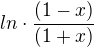 $ln \cdot \frac{(1-x)}{(1+x)}$