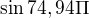 $\sin 74,94\Pi $