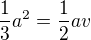 $\frac13a^2=\frac12av$