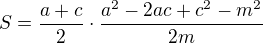 $S=\frac{a+c}{2}\cdot \frac{a^2-2ac+c^2-m^2}{2m}$
