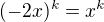 $(-2x)^{k} = x^{k}$