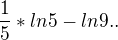 kopírovat do textarea $ \frac{1}{5}* ln 5 - ln9..$
