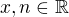 $x,n \in \mathbb{R}$