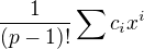 $\frac{1}{(p-1)!} \sum c_i x^i$