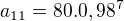 $a_{11}=80.0,98^{7}$