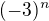 $(-3)^n$