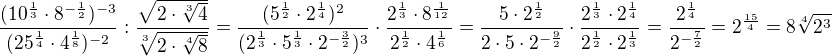 $\frac{(10^{\frac{1}{3}}\cdot 8^{-\frac{1}{2}})^{-3}}{(25^{\frac{1}{4}}\cdot 4^{\frac{1}{8}})^{-2}}:\frac{\sqrt{2\cdot \sqrt[3]{4}}}{\sqrt[3]{2\cdot \sqrt[4]{8}}}=\frac{(5^{\frac{1}{2}}\cdot 2^{\frac{1}{4}})^2}{(2^{\frac{1}{3}}\cdot 5^{\frac{1}{3}}\cdot 2^{-\frac{3}{2}})^3}\cdot \frac{2^{\frac{1}{3}}\cdot 8^{\frac{1}{12}}}{2^{\frac{1}{2}}\cdot 4^{\frac{1}{6}}}=\frac{5\cdot 2^{\frac{1}{2}}}{2\cdot 5\cdot 2^{-\frac{9}{2}}}\cdot \frac{2^{\frac{1}{3}}\cdot 2^{\frac{1}{4}}}{2^{\frac{1}{2}}\cdot 2^{\frac{1}{3}}}=\frac{2^{\frac{1}{4}}}{ 2^{-\frac{7}{2}}}=2^{\frac{15}{4}}=8\sqrt[4]{2^3}$