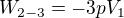 $W_{2-3}=-3pV_{1}$