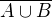 $\overline{A\cup B}$