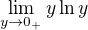 $\lim_{y\to0_+}y\ln y$