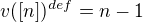 $v( [n] )^{def} = n-1$