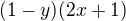 $(1-y)(2x+1)$