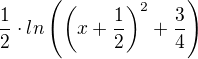 $\frac{1}{2}\cdot ln\left(\left(x+\frac{1}{2}\right)^2+\frac{3}{4}\right)$