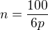 $n=\frac{100}{6p}$