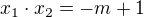 $x_{1}\cdot x_{2}=-m+1$