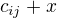 $c_{ij}+x$