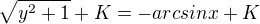 $\sqrt{y^{2}+1}+K=-arcsinx+K$