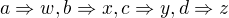${a}\Rightarrow{w},{b}\Rightarrow{x},{c}\Rightarrow{y},{d}\Rightarrow{z} $