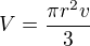 $V=\frac{\pi r^{2}v}{3}$