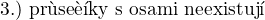 $3.)~\text{pr�se��ky s osami neexistuj�}$