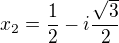 kopírovat do textarea $x_{2}=\frac{1}{2}-i\frac{\sqrt{3}}{2}$