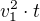 $v_1^2\cdot t$