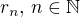 $r_n,\,n\in\mathbb{N}$