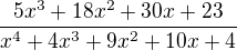 $\frac{5x^3+18x^2+30x+23}{x^4+4x^3+9x^2+10x+4}$