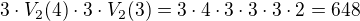 $3\cdot V_2(4)\cdot3\cdot V_2(3)=3\cdot4\cdot3\cdot3\cdot3\cdot2=648$