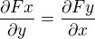 $\frac{\partial Fx}{\partial y}=\frac{\partial Fy}{\partial x}$