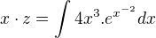 $x\cdot{z}=\int{4x^3.e^{x^{-2}}dx}$