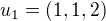 $u_{1}=(1,1,2)$