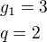 $g_1=3\nlq=2$