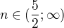 kopírovat do textarea $n\in (\frac{5}{2};\infty )$