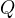$Q_{}$