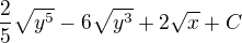 $\frac{2}{5}\sqrt{y^{5}} - 6\sqrt{y^{3}}+ 2\sqrt{x} + C$