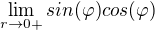$\lim_{r\to0+}sin(\varphi )cos(\varphi )$