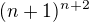 $(n+1)^{n+2}$