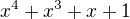 $x^4+x^3+x+1$