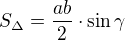$S_\Delta=\frac{ab}{2}\cdot \sin \gamma$
