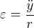 $\varepsilon =\frac{\ddot y}{r}$