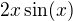 $2x\sin (x)$